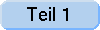 Teil 1