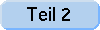 Teil 2